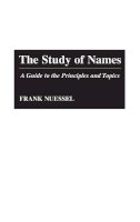 Frank Nuessel - The Study of Names: A Guide to the Principles and Topics - 9780313283567 - V9780313283567
