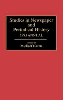 Harris, Michael - Studies in Newspaper and Periodical History, 1993 Annual - 9780313290503 - V9780313290503