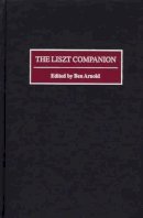Ben Arnold - The Liszt Companion - 9780313306891 - V9780313306891