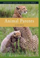 Clive Roots - Animal Parents - 9780313339868 - V9780313339868