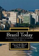 John J. Crocitti - Brazil Today: An Encyclopedia of Life in the Republic [2 volumes] - 9780313346729 - V9780313346729