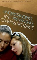 Michele Paludi - Understanding and Preventing Campus Violence - 9780313348280 - V9780313348280