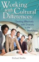 Richard Brislin - Working with Cultural Differences: Dealing Effectively with Diversity in the Workplace - 9780313352829 - V9780313352829
