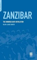 Helen-Louise Hunter - Zanzibar: The Hundred Days Revolution - 9780313361951 - V9780313361951