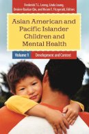 Frederick T.l Leong - Asian American and Pacific Islander Children and Mental Health - 9780313383007 - V9780313383007