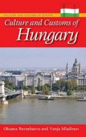 Oksana Ritz-Buranbaeva - Culture and Customs of Hungary - 9780313383694 - V9780313383694
