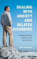 Rudy Nydegger - Dealing with Anxiety and Related Disorders - 9780313384226 - V9780313384226