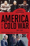 Norman A. Graebner - America and the Cold War, 1941-1991 - 9780313385254 - V9780313385254