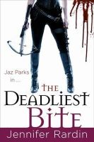 Jennifer Rardin - The Deadliest Bite (Jaz Parks) - 9780316043816 - V9780316043816