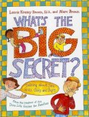 Laurie Krasny Brown - What's the Big Secret?: Talking about Sex with Girls and Boys - 9780316101837 - V9780316101837