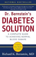 Dr Richard K. Bernstein - Dr. Bernstein's Diabetes Solution: The Complete Guide to Achieving Normal Blood Sugars - 9780316182690 - V9780316182690