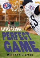 Matt Christopher - Perfect Game (Little League) - 9780316199124 - V9780316199124
