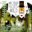 Peter Brown - Mr. Tiger Goes Wild - 9780316200639 - V9780316200639