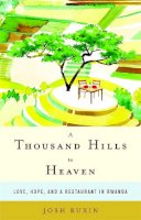 Josh Ruxin - Thousand Hills to Heaven - 9780316232913 - V9780316232913