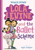 Monica Brown - Lola Levine and the Ballet Scheme - 9780316258470 - V9780316258470