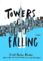 Jewell Parker Rhodes - Towers Falling - 9780316262224 - V9780316262224