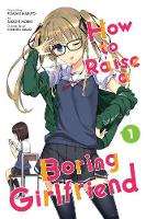Kurehito Misaki - How to Raise a Boring Girlfriend - 9780316269193 - V9780316269193