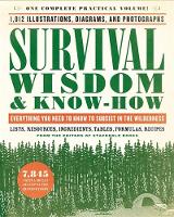 Editors Of Puzzability - Survival Wisdom & Know-How: Everything You Need to Know to Subsist in the Wilderness - 9780316276955 - V9780316276955