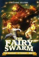 Suzanne Selfors - The Fairy Swarm (The Imaginary Veterinary) - 9780316286923 - V9780316286923