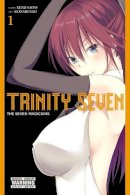 Kenji Saitou - Trinity Seven, Vol. 1: The Seven Magicians - 9780316302210 - V9780316302210