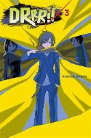 Ryohgo Narita - Durarara!!, Vol. 3 (novel) (Durarara!! (novel)) - 9780316304771 - V9780316304771