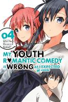 Wataru Watari - My Youth Romantic Comedy Is Wrong, As I Expected @ comic, Vol. 4 - manga (My Youth Romantic Comedy Is Wrong, As I Expected @ comic (manga)) - 9780316318129 - V9780316318129