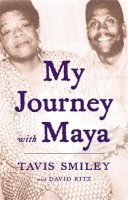 Tavis Smiley - My Journey with Maya - 9780316341752 - V9780316341752