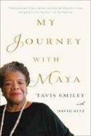 Tavis Smiley - My Journey with Maya - 9780316341776 - KTJ8038655