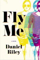 Daniel Riley - Fly Me - 9780316362139 - V9780316362139