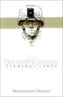 Maximilian Uriarte - The White Donkey: Terminal Lance - 9780316362832 - V9780316362832