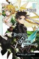 Reki Kawahara - Sword Art Online: Fairy Dance, Vol. 1 (manga) - 9780316407380 - V9780316407380