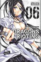 Tsuyoshi Watanabe - Dragons Rioting, Vol. 6 - 9780316469241 - V9780316469241