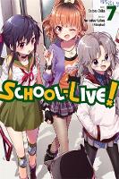 Norimitsu Kaihou - School-Live!, Vol. 7 - 9780316471725 - V9780316471725