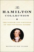 Tucker, Dan - The Hamilton Collection: The Wisdom and Writings of the Founding Father - 9780316503679 - V9780316503679
