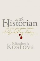 Kostova, Elizabeth - The historian / - 9780316730303 - KRF0016352