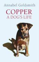 Annabel Goldsmith - Copper: A Dog's Life - 9780316732048 - KNW0009079
