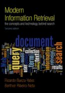 Ricardo Baeza-Yates - Modern Information Retrieval: The Concepts and Technology behind Search - 9780321416919 - V9780321416919