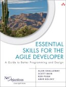Shalloway, Alan; Bain, Scott L.; Kolsky, Amir; Pugh, Ken - Essential Skills for the Agile Developer - 9780321543738 - V9780321543738