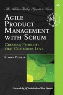 Roman Pichler - Agile Product Management with Scrum: Creating Products that Customers Love - 9780321605788 - V9780321605788
