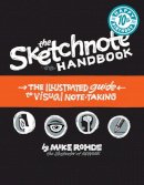 Mike Rohde - Sketchnote Handbook, The: the illustrated guide to visual note taking - 9780321857897 - V9780321857897