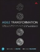 Michael Spayd - Agile Transformation: Using the Integral Agile Transformation Framework to Think and Lead Differently - 9780321885319 - V9780321885319