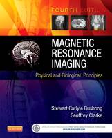 Stewart C. Bushong - Magnetic Resonance Imaging: Physical and Biological Principles - 9780323073547 - V9780323073547