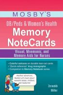Joann Zerwekh - Mosby´s OB/Peds & Women´s Health Memory NoteCards: Visual, Mnemonic, and Memory Aids for Nurses - 9780323083515 - V9780323083515