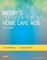 Birchenall, Joan M.; Streight, Eileen - Mosby's Textbook for the Home Care Aide - 9780323084338 - V9780323084338