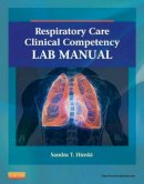 Sandra T Hinski - Respiratory Care Clinical Competency Lab Manual - 9780323100571 - V9780323100571