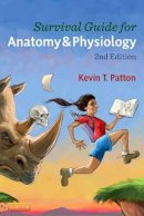 Kevin T. Patton - Survival Guide for Anatomy & Physiology - 9780323112802 - V9780323112802