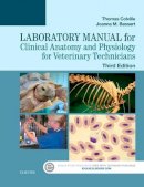 Thomas P. Colville - Laboratory Manual for Clinical Anatomy and Physiology for Veterinary Technicians - 9780323294751 - V9780323294751