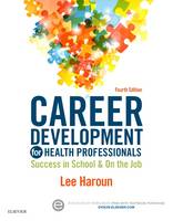 Lee Haroun - Career Development for Health Professionals: Success in School & on the Job - 9780323311267 - V9780323311267
