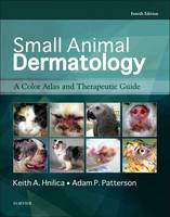Keith A. Hnilica - Small Animal Dermatology: A Color Atlas and Therapeutic Guide - 9780323376518 - V9780323376518