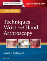David J. Slutsky - Techniques in Wrist and Hand Arthroscopy - 9780323392662 - V9780323392662